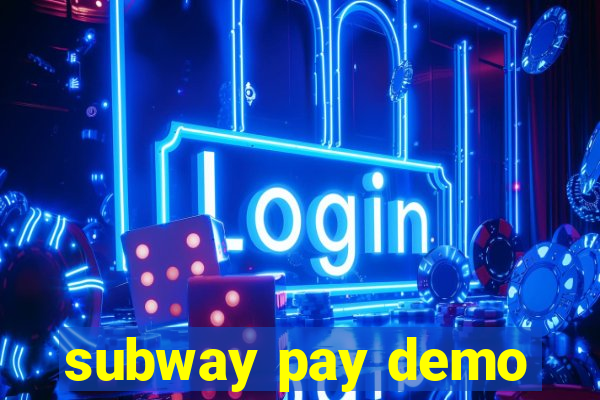 subway pay demo